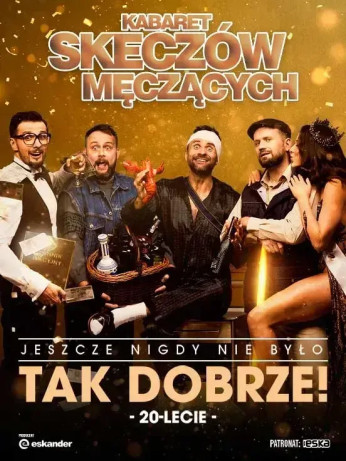 Ostrołęka Wydarzenie Kabaret Kabaret Skeczów Męczących "Jeszcze nigdy nie było tak dobrze - 20-lecie Kabaretu"