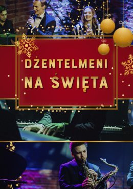 Łomża Wydarzenie Koncert DŻENTELMENI NA ŚWIĘTA - Koncert Bożonarodzeniowy