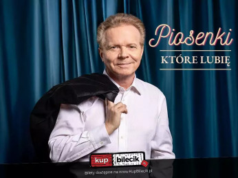Łomża Wydarzenie Koncert "Piosenki, które lubię"
