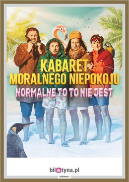 Łomża Wydarzenie Kabaret Kabaret Moralnego Niepokoju - Normalne to to nie jest