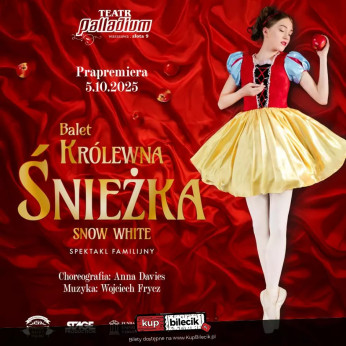 Łomża Wydarzenie Spektakl Balet Królewna Śnieżka (Snow White) - Familijny spektakl baletowy