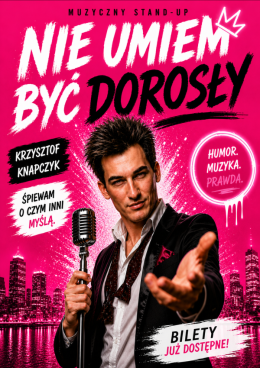 Łomża Wydarzenie Stand-up Nie umiem być dorosły - Stand Up muzyczny