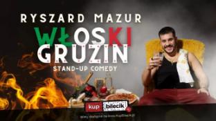 Łomża Wydarzenie Stand-up Łomża! Ryszard Mazur - "Włoski Gruzin"