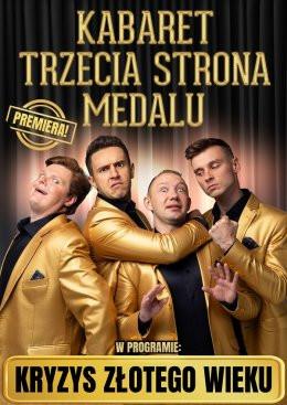 Łomża Wydarzenie Kabaret Kabaret Trzecia Strona Medalu - "Kryzys złotego wieku"
